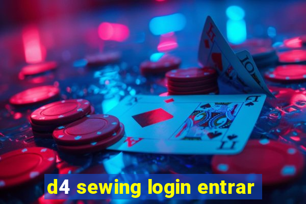 d4 sewing login entrar