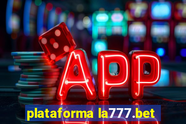 plataforma la777.bet