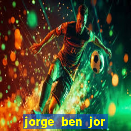 jorge ben jor fortuna estimada