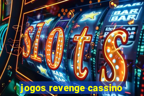 jogos revenge cassino