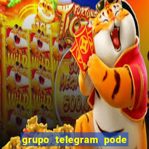 grupo telegram pode tudo 18