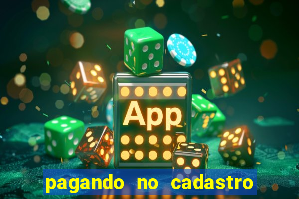 pagando no cadastro sem depósito