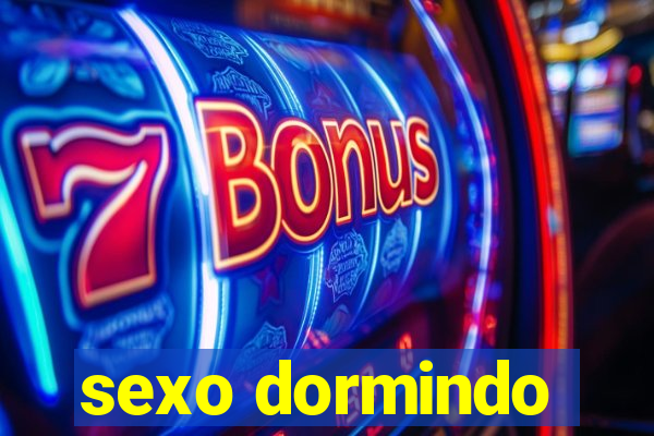 sexo dormindo