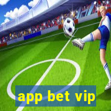 app bet vip