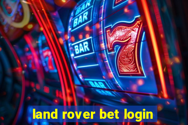 land rover bet login