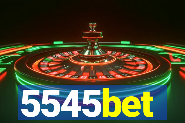 5545bet