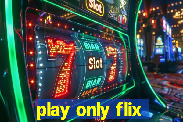 play only flix