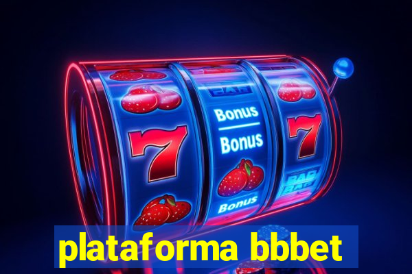 plataforma bbbet