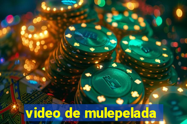 video de mulepelada