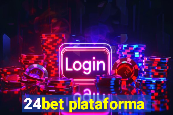 24bet plataforma