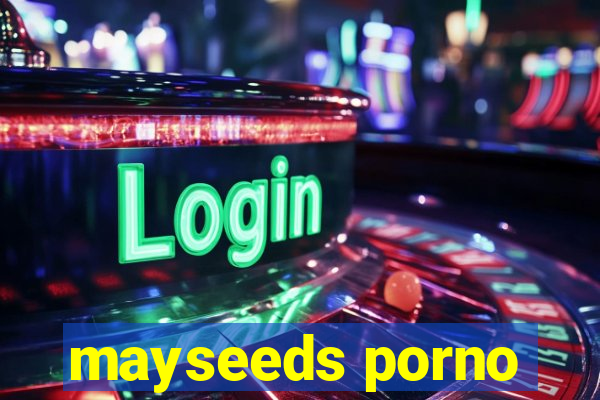 mayseeds porno