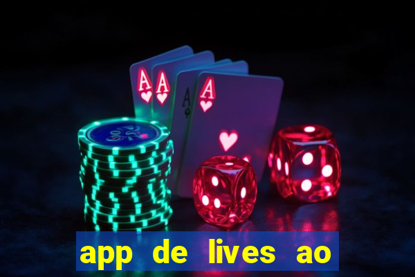 app de lives ao vivo 18