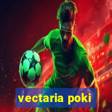 vectaria poki