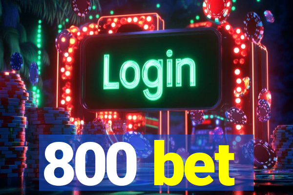 800 bet