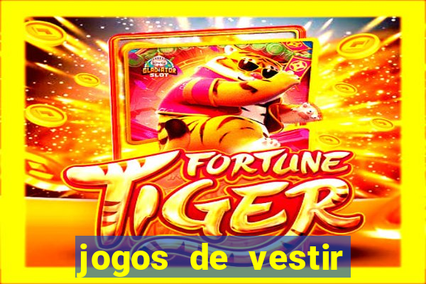 jogos de vestir pessoas ricas