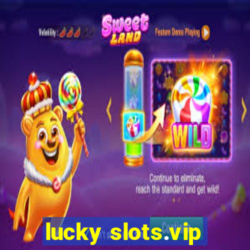 lucky slots.vip