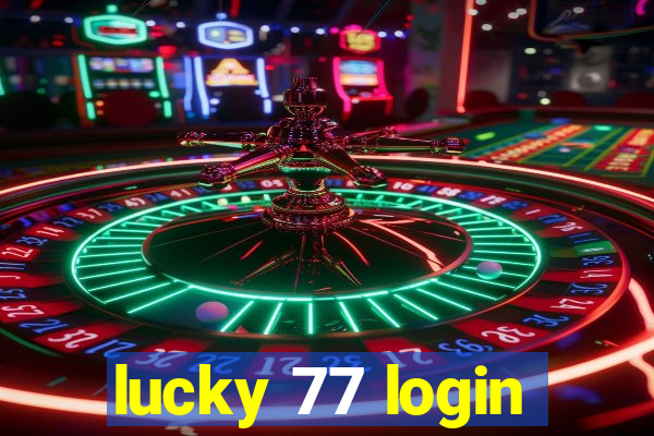 lucky 77 login