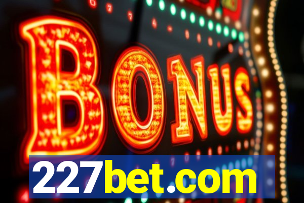 227bet.com