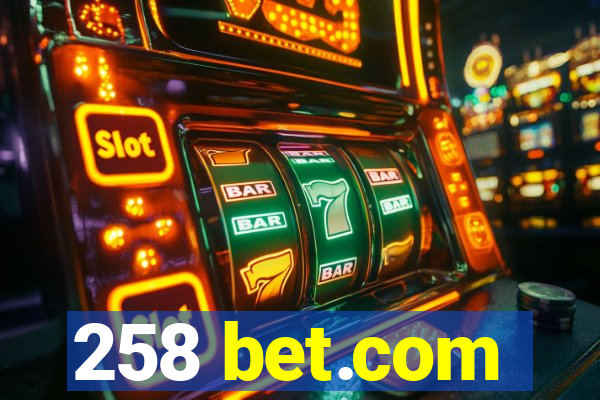 258 bet.com