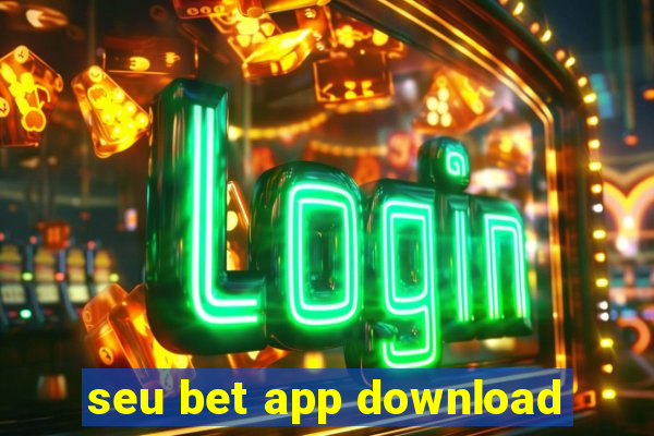 seu bet app download