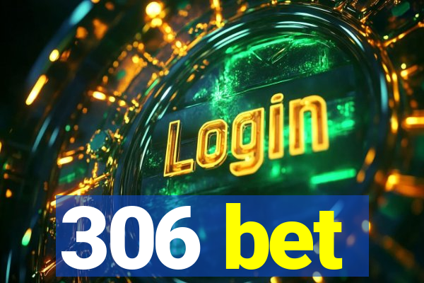 306 bet