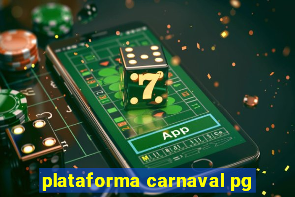 plataforma carnaval pg