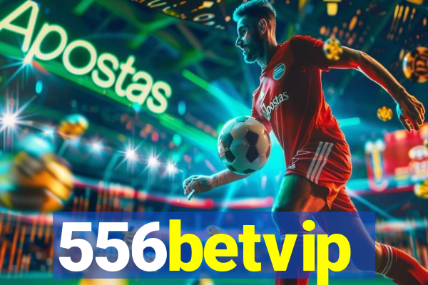 556betvip