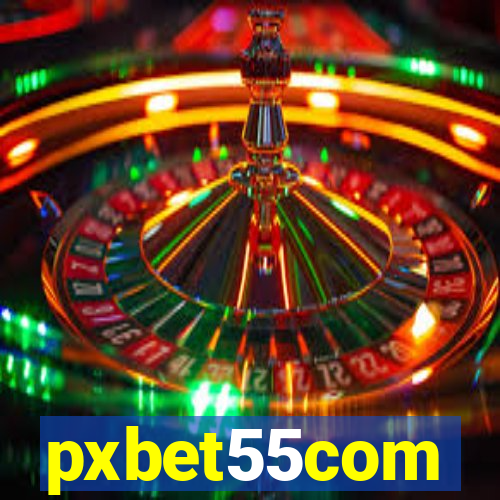 pxbet55com