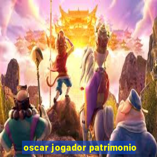 oscar jogador patrimonio