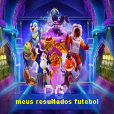 meus resultados futebol