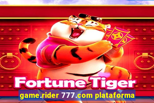 game.rider 777.com plataforma