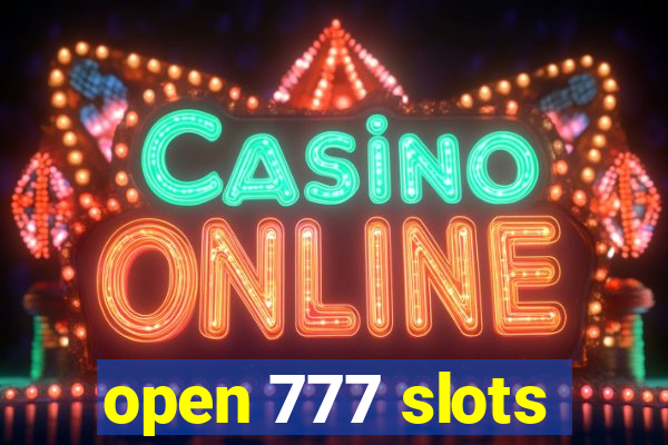 open 777 slots