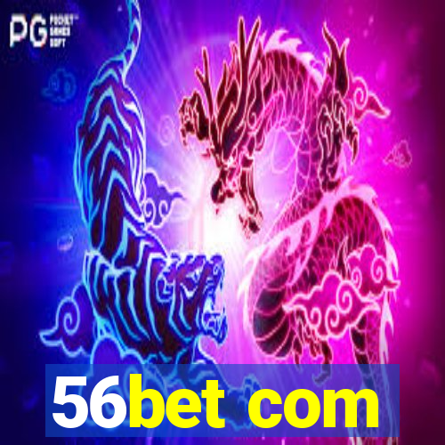 56bet com