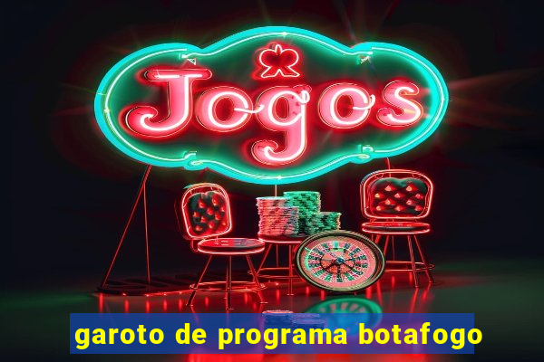 garoto de programa botafogo