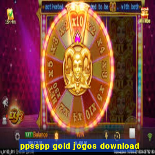 ppsspp gold jogos download