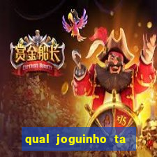 qual joguinho ta pagando agora