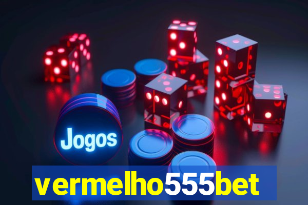 vermelho555bet