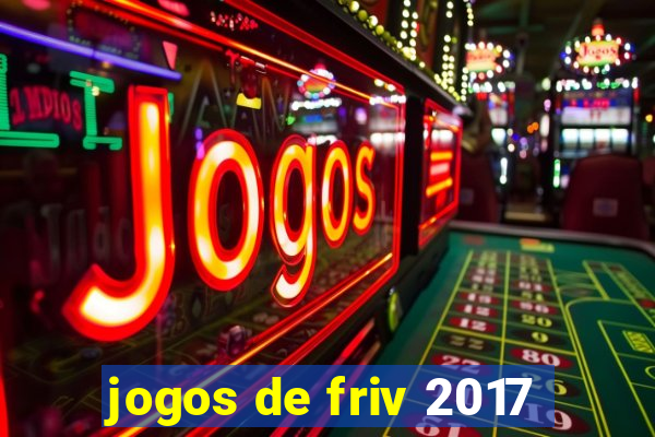 jogos de friv 2017