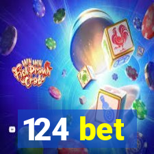 124 bet