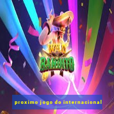 proximo jogo do internacional