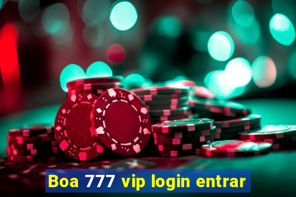 Boa 777 vip login entrar