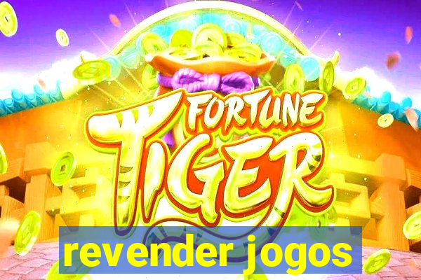 revender jogos