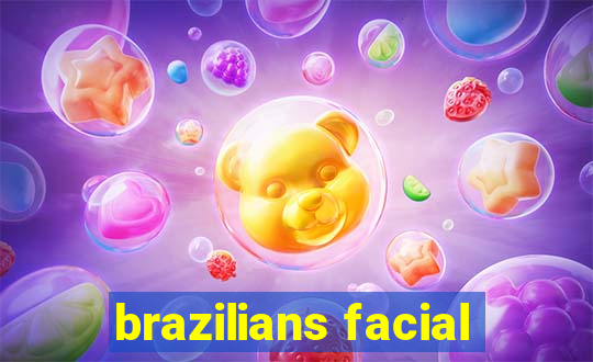 brazilians facial