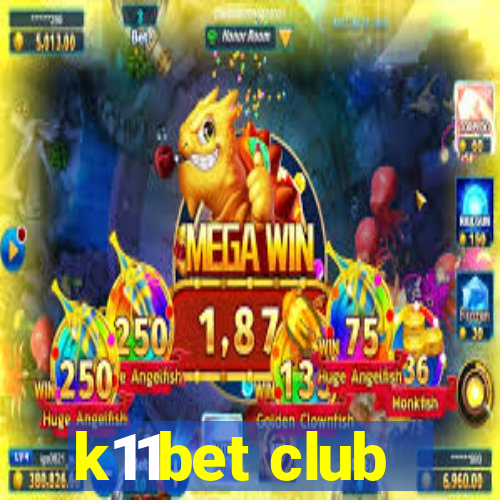 k11bet club