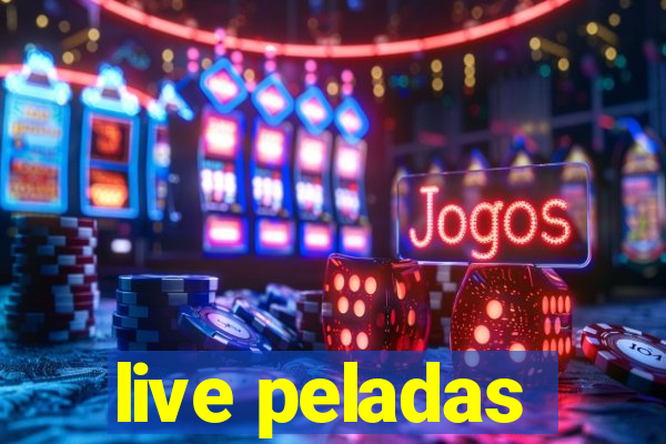 live peladas