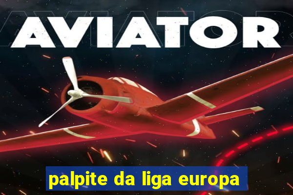 palpite da liga europa