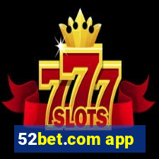 52bet.com app