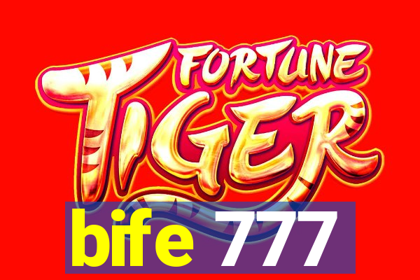 bife 777