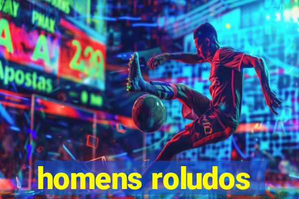 homens roludos