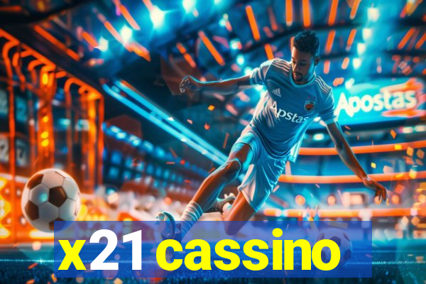 x21 cassino